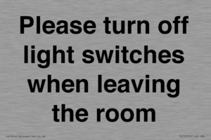Please turn off light switches when leaving the room